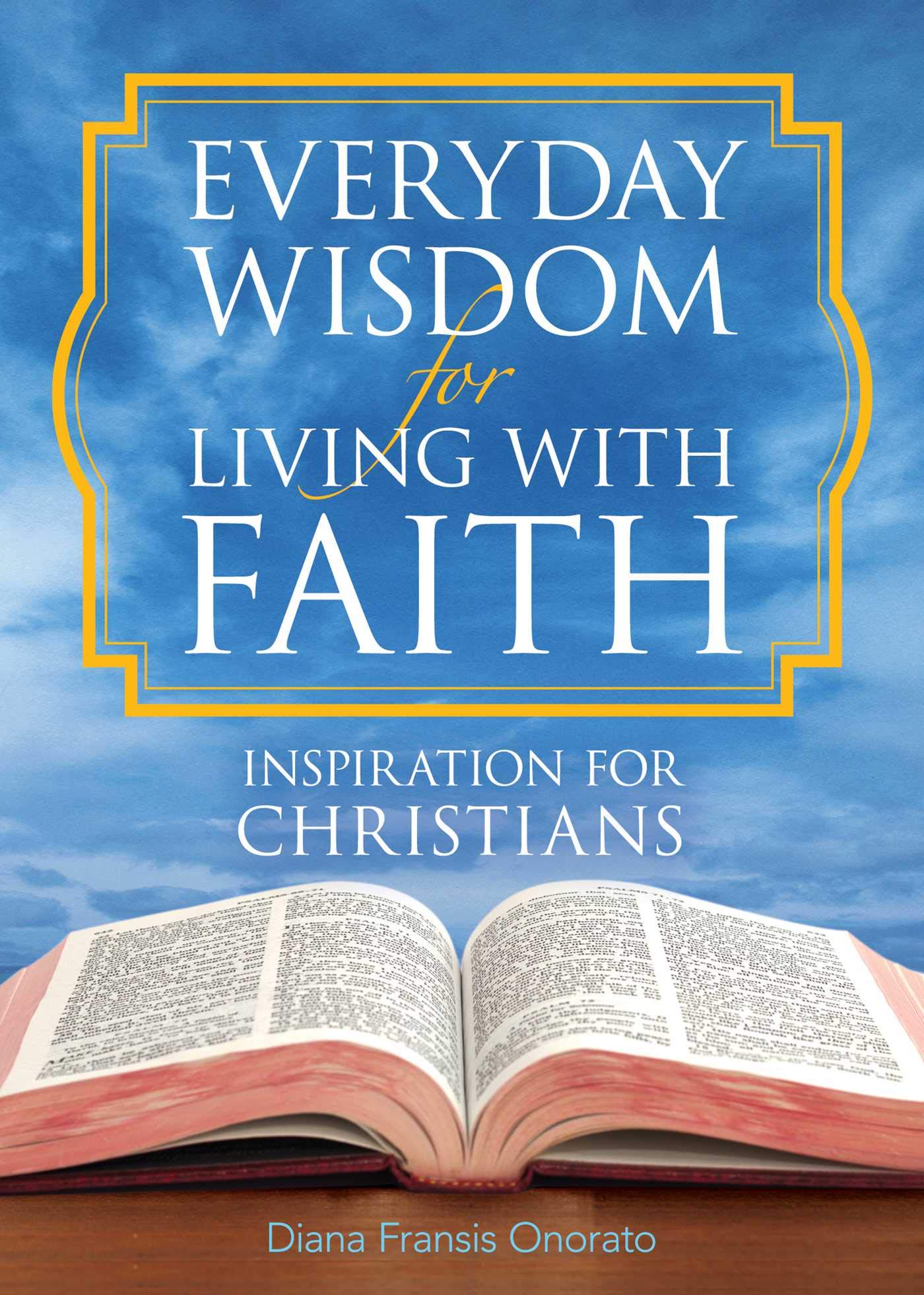 Everyday Wisdom for Living with Faith: Inspiration for Christians Social Sciences