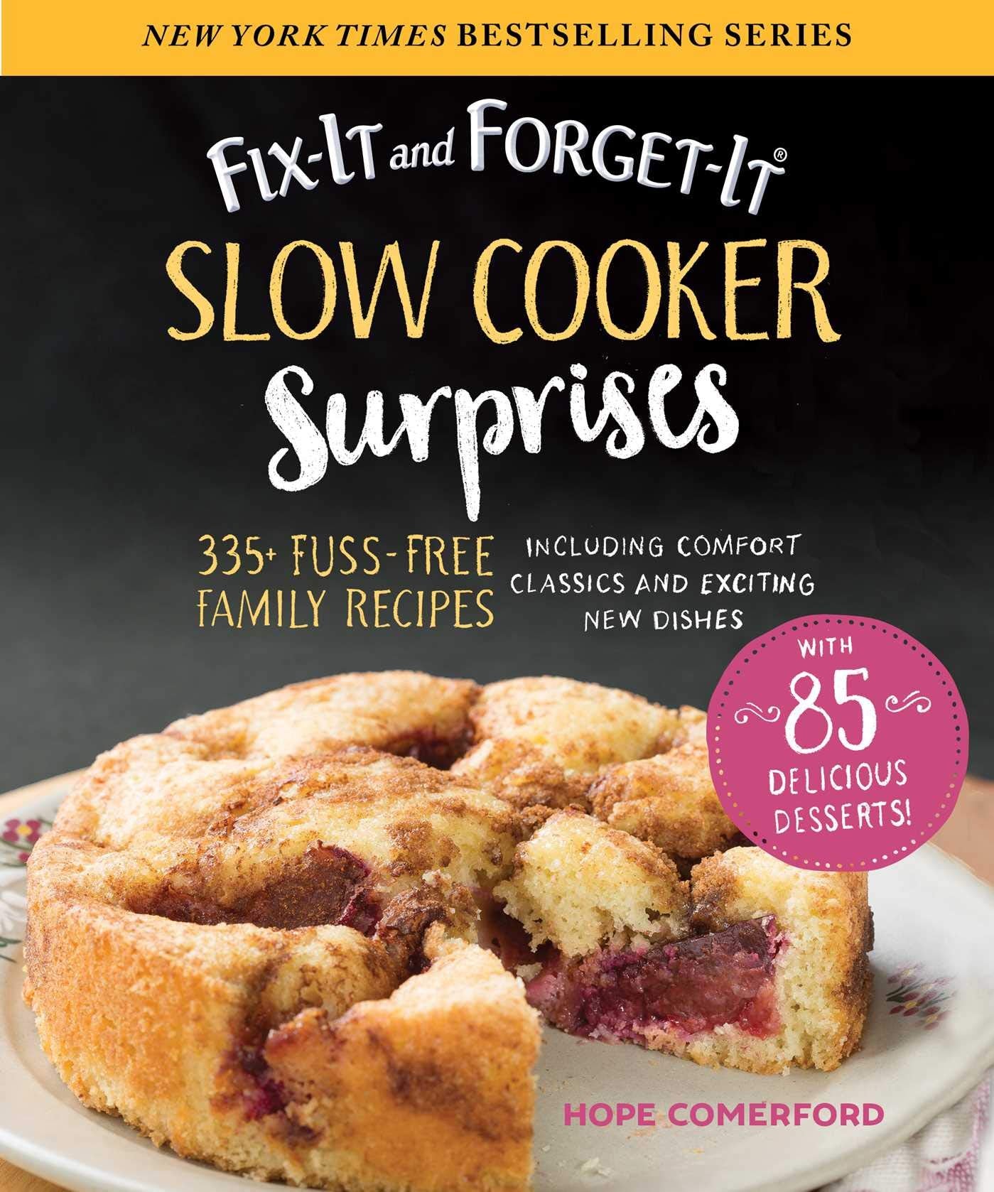 Fix-It and Forget-It Slow Cooker Surprises: 335+ Fuss-Free Family Recipes Including Comfort Classics and Exciting New Dishes Leisure, Home & Garden