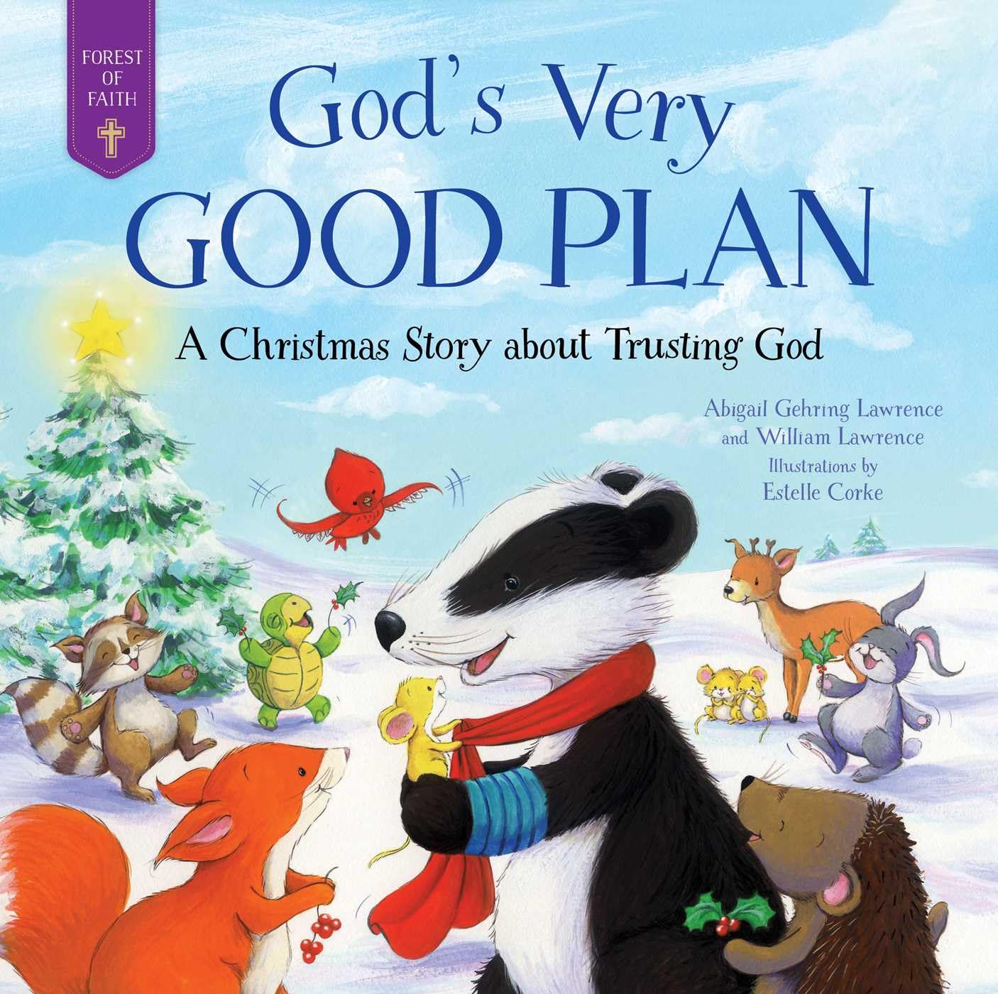 God's Very Good Plan: A Christmas Story about Trusting God (Forest of Faith Books) Non-fiction