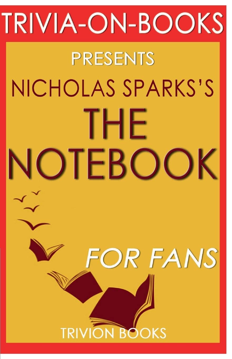 Trivia-On-Books the Notebook by Nicholas Sparks Historical Fiction