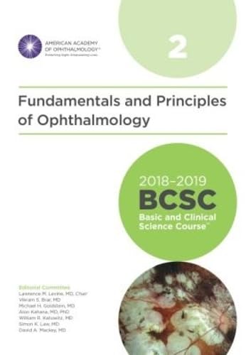 2018-2019 Basic and Clinical Science Course (BCSC), Section 2: Fundamentals and Principles of Ophthalmology Medicine