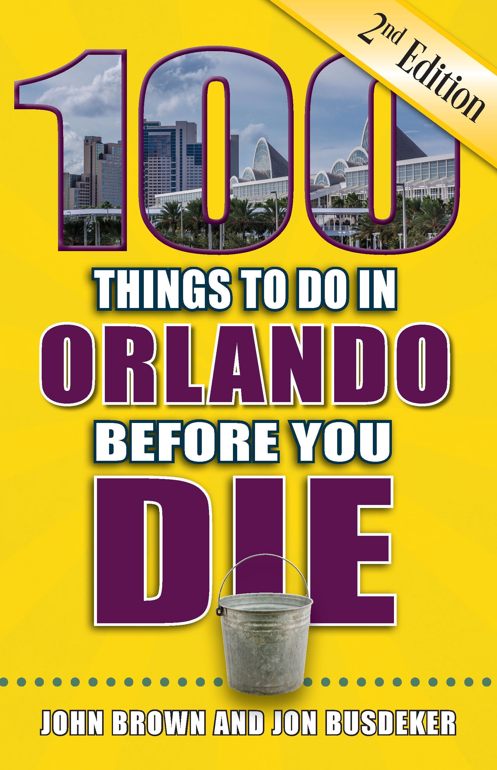 100 Things to Do in Orlando Before You Die, 2nd Edition Leisure, Home & Garden