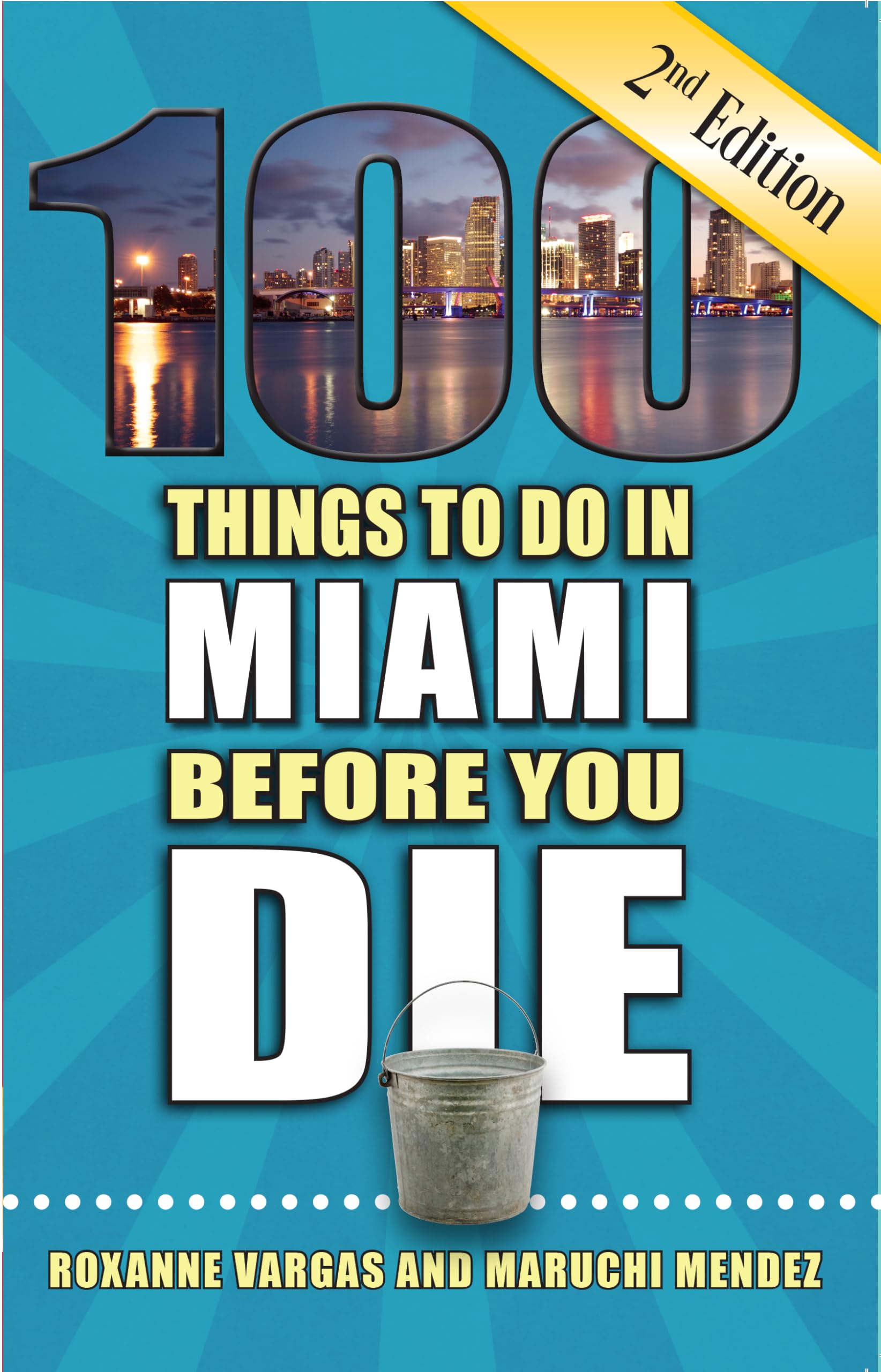 100 Things to Do in Miami Before You Die, 2nd Edition book
