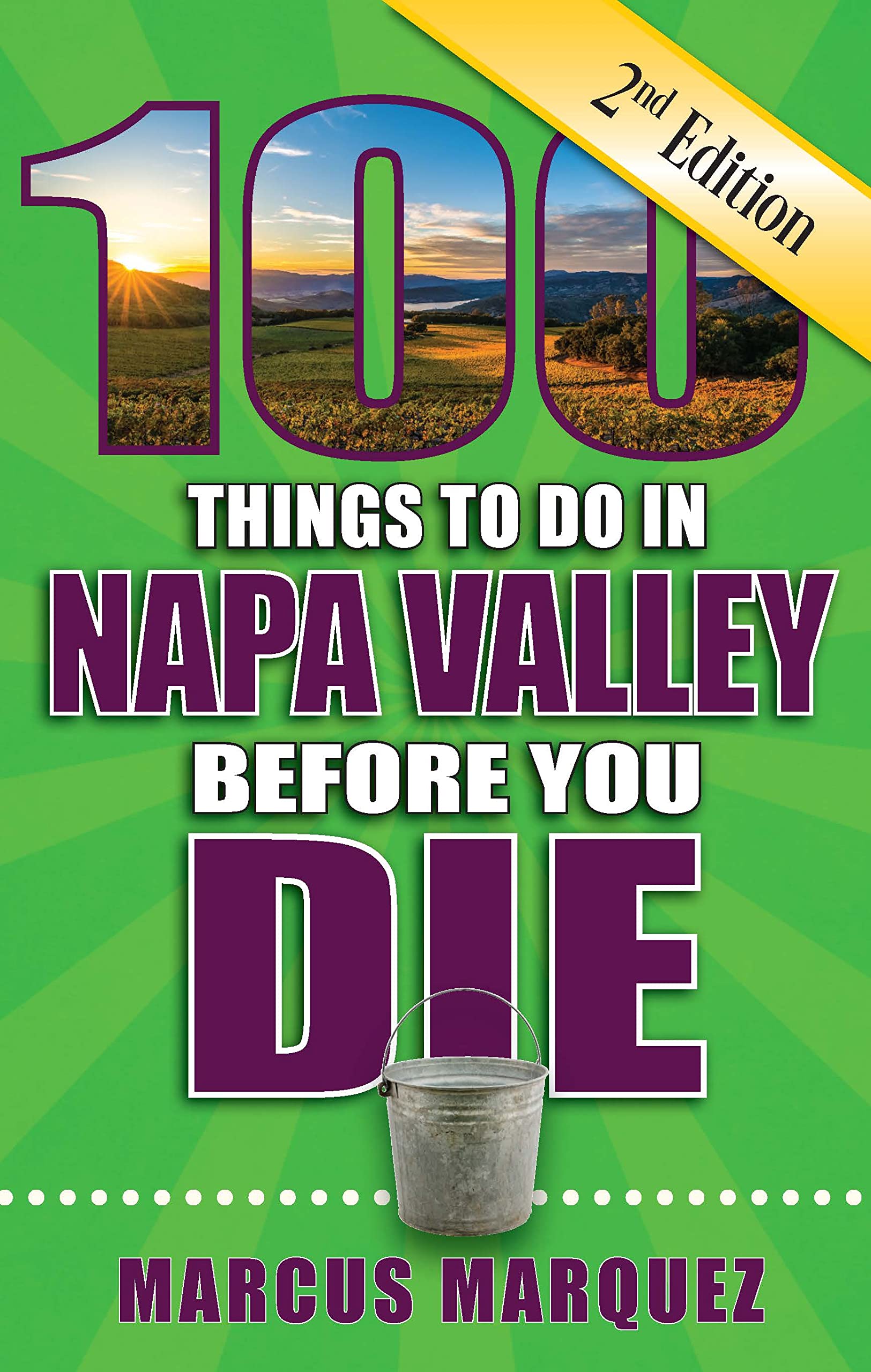 100 Things to Do in Napa Valley Before You Die, 2nd Edition Leisure, Home & Garden