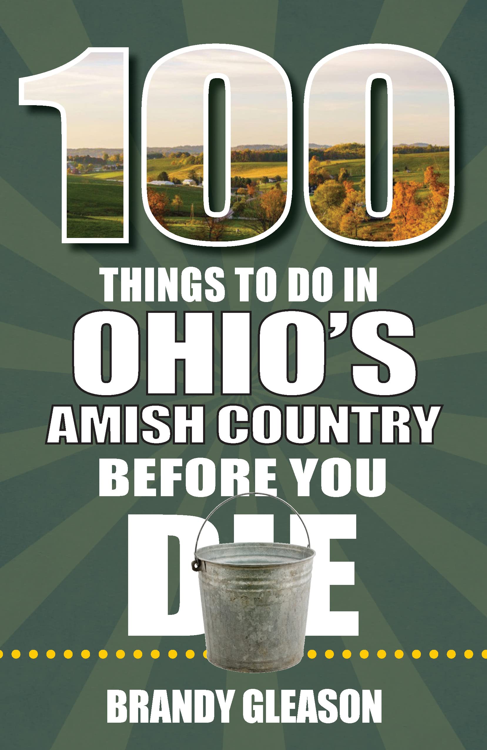 100 Things to Do in Ohio's Amish Country Before You Die Leisure, Home & Garden
