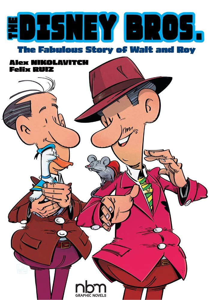 The Disney Bros.: The Fabulous Story of Walt and Roy (NBM Comics Biographies) Art & Literature