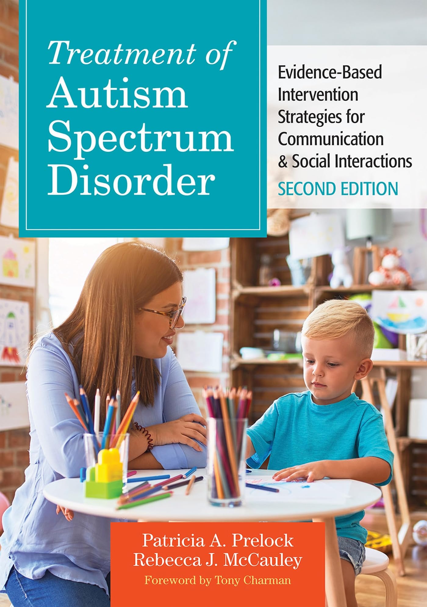 Treatment of Autism Spectrum Disorder: Evidence-Based Intervention Strategies for Communication & Social Interactions (Communication and Language Intervention Series) Medicine