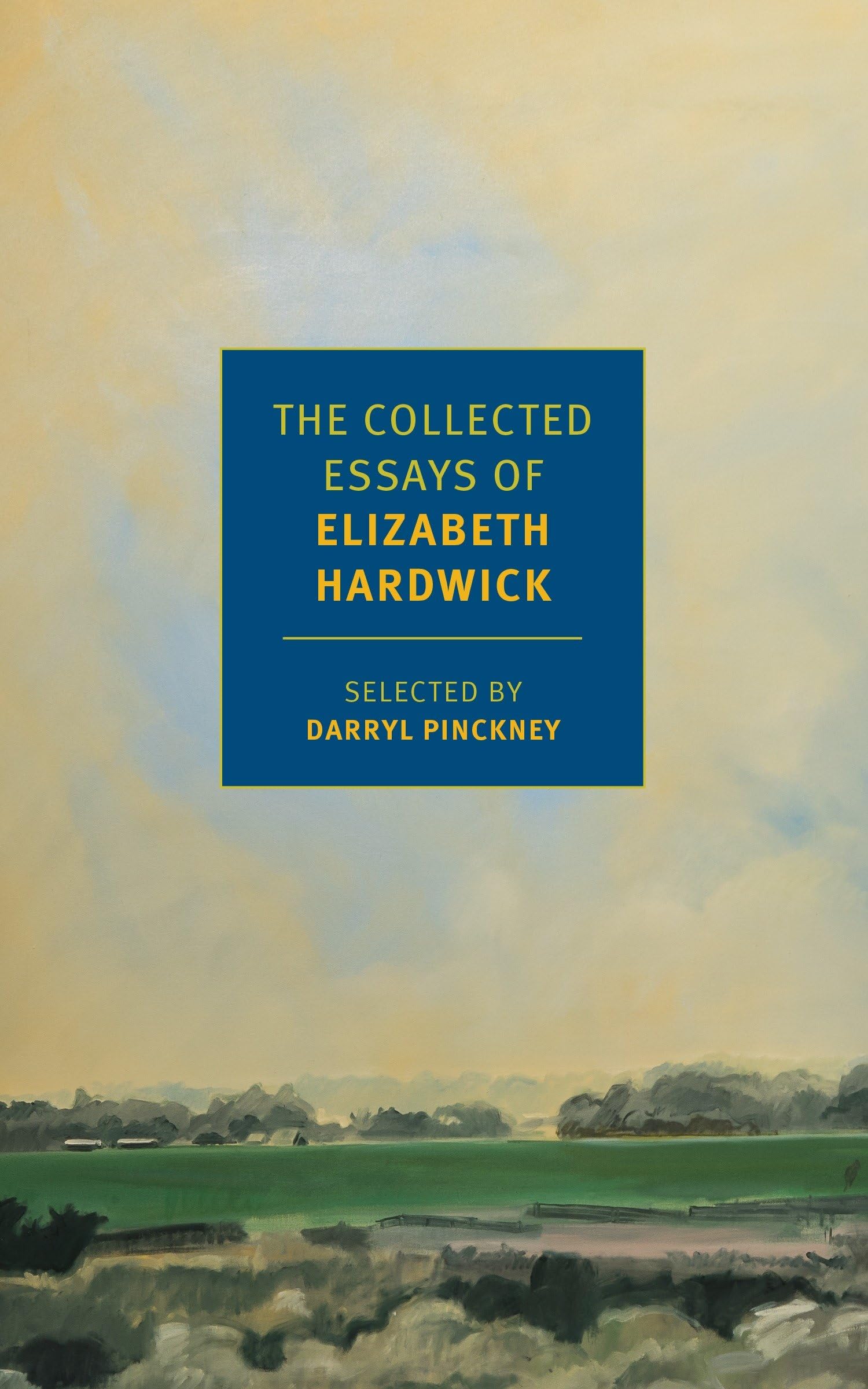 The Collected Essays of Elizabeth Hardwick (New York Review Books Classics) Contemporary literature