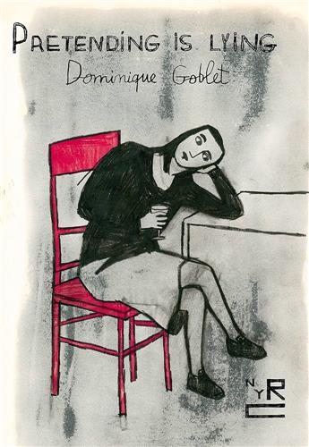 Dominique Goblet Pretending is Lying Inspiring women
