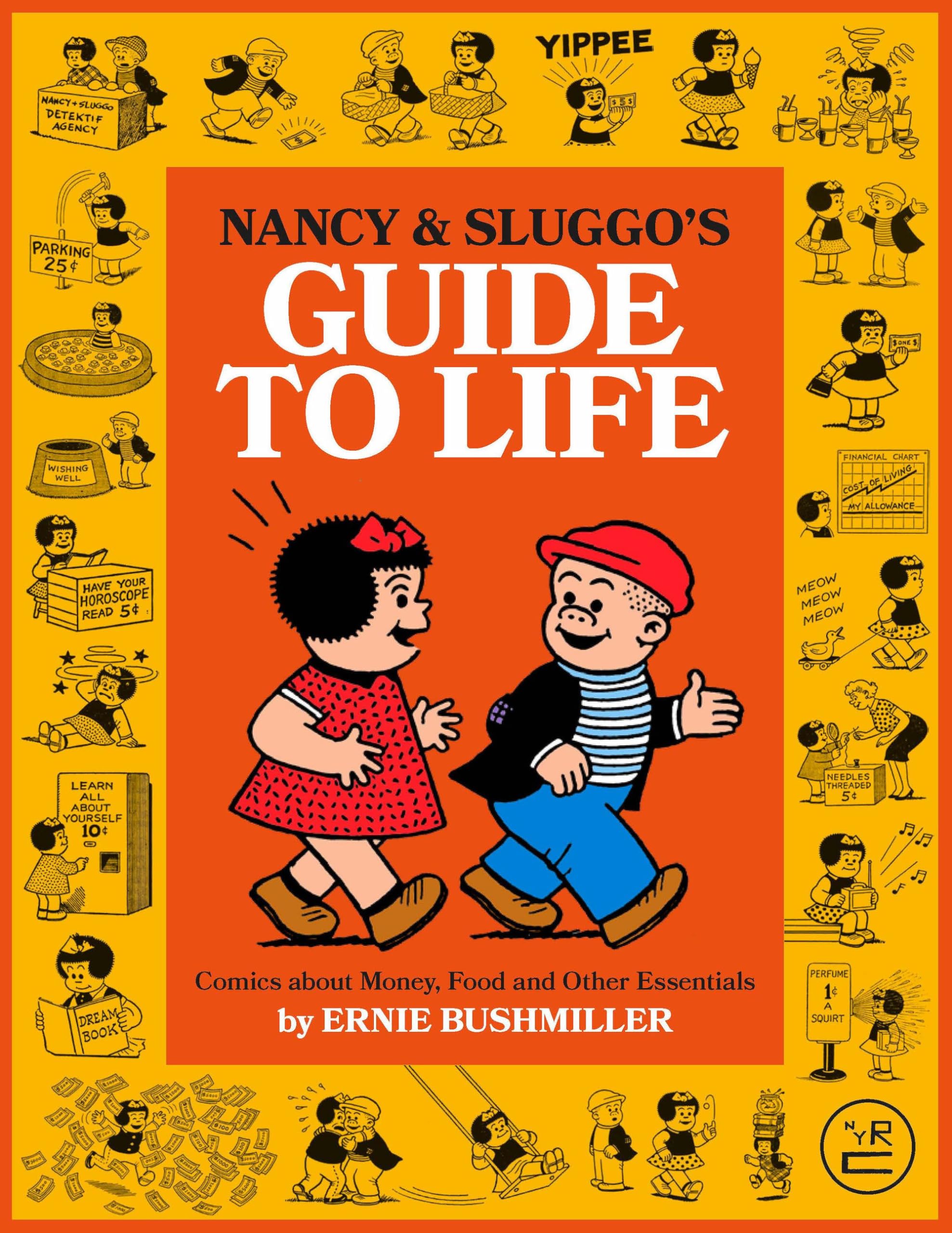 Nancy and Sluggo's Guide to Life: Comics about Money, Food, and Other Essentials Contemporary literature