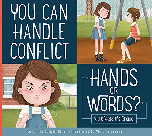 You Can Handle Conflict: Hands or Words? (Making Good Choices) Non-fiction