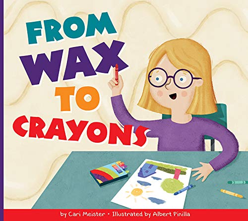 From Wax to Crayons (Who Made My Stuff?) Social Sciences