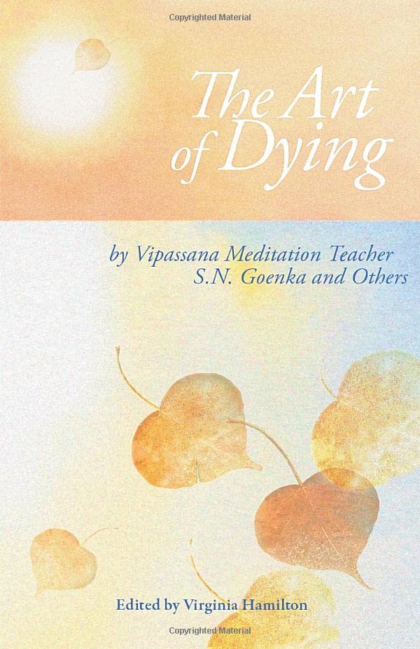 The Art of Dying: Talks on Vipassana Meditation as Taught by SN Goenka Religion & Esotericism