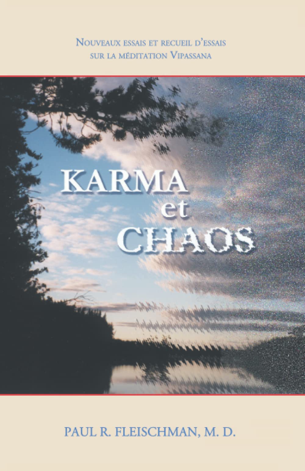 Karma et Chaos: Nouveaux essais et recueil d’essais sur la méditation Vipassana book