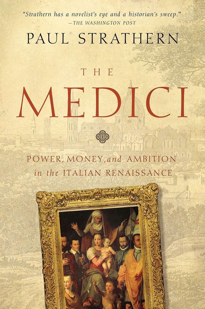The Medici: Power, Money, and Ambition in the Italian Renaissance Social Sciences
