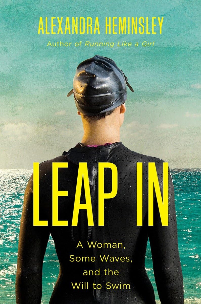Leap in: A Woman, Some Waves, and the Will to Swim Inspiring women
