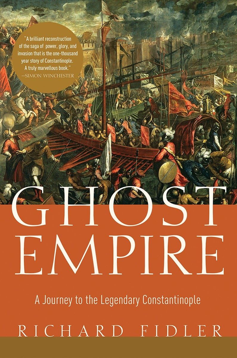 Ghost Empire: A Journey to the Legendary Constantinople book