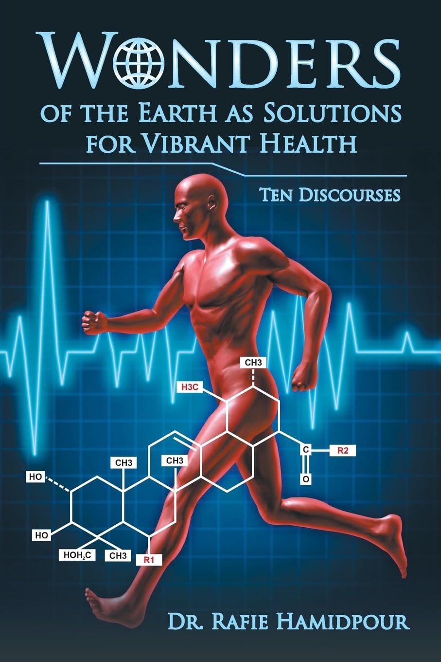 Wonders of the Earth as Solutions for Vibrant Health Health, Nutrition & Fitness