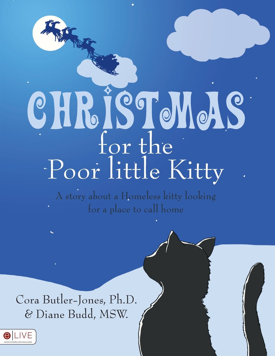 Christmas for the Poor Little Kitty: A Story About A Homeless Kitty Looking For A Place To Call Home book