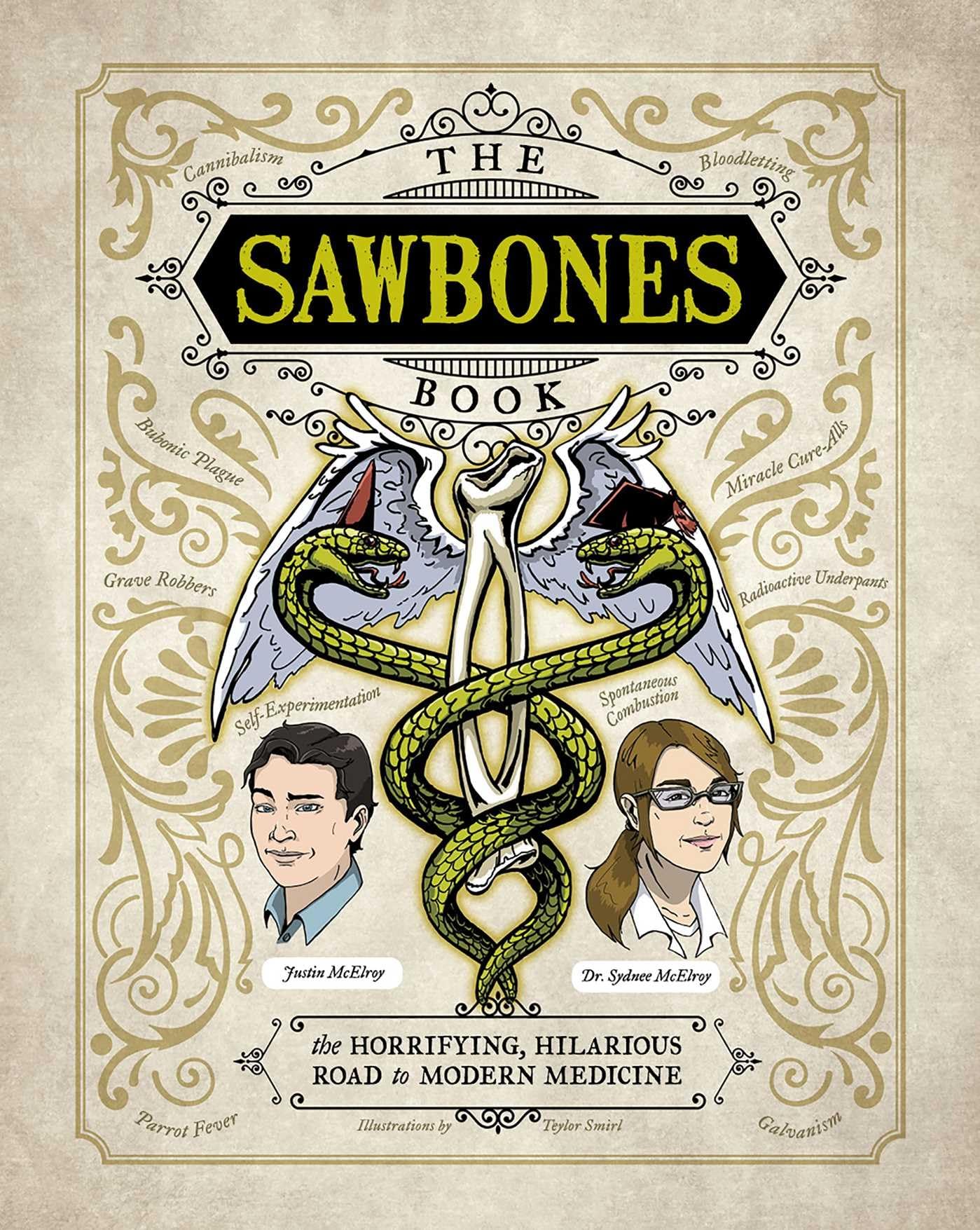 The Sawbones Book: The Hilarious, Horrifying Road to Modern Medicine Medicine
