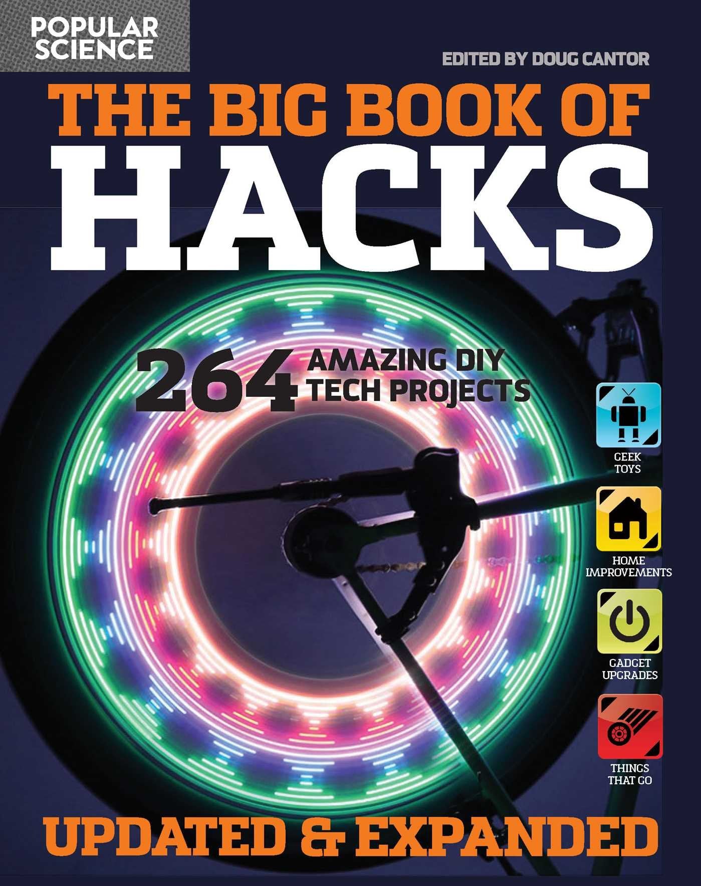 The Big Book of Hacks Revised and Expanded: 250 Amazing DIY Tech Projects Media & Communication