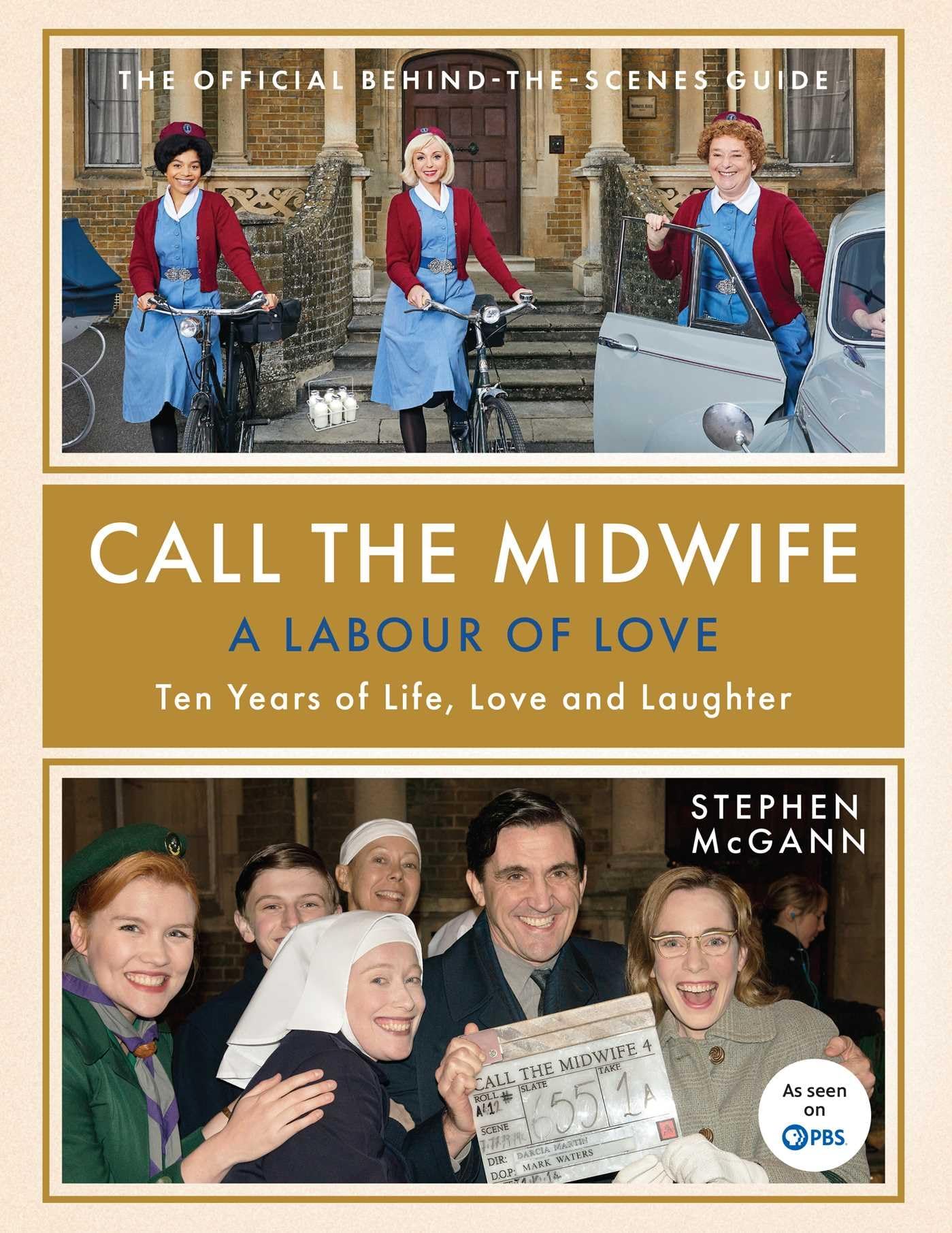Call the Midwife: A Labour of Love: Ten Years of Life, Love and Laughter book