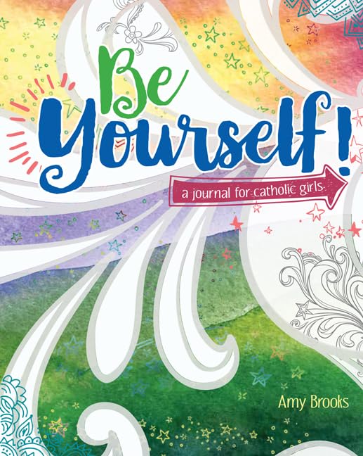 Be Yourself! a Journal for Catholic Girls Non-fiction