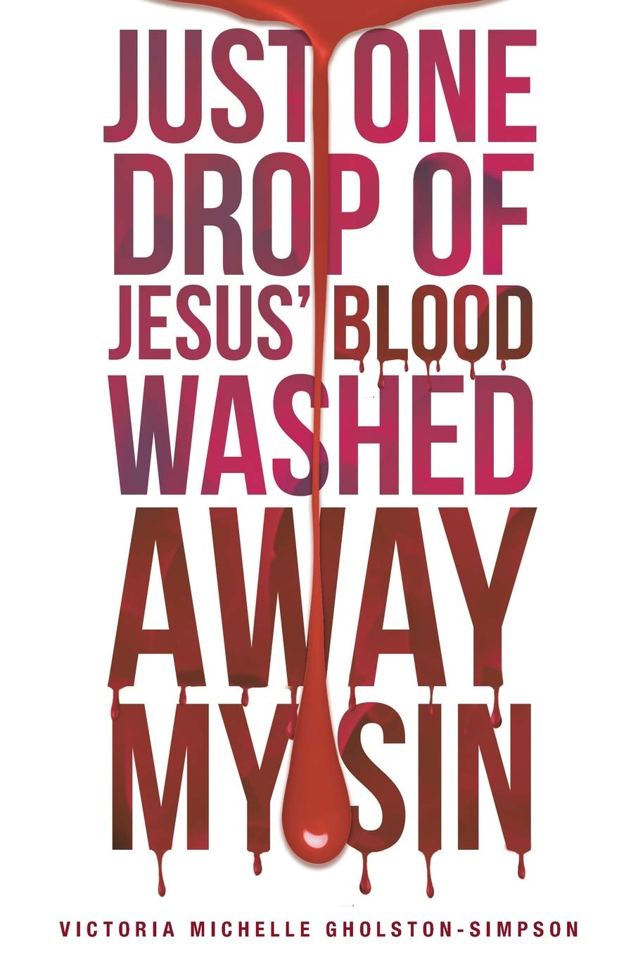 Just One Drop of Jesus' Blood Washed Away My Sin Religion & Esotericism