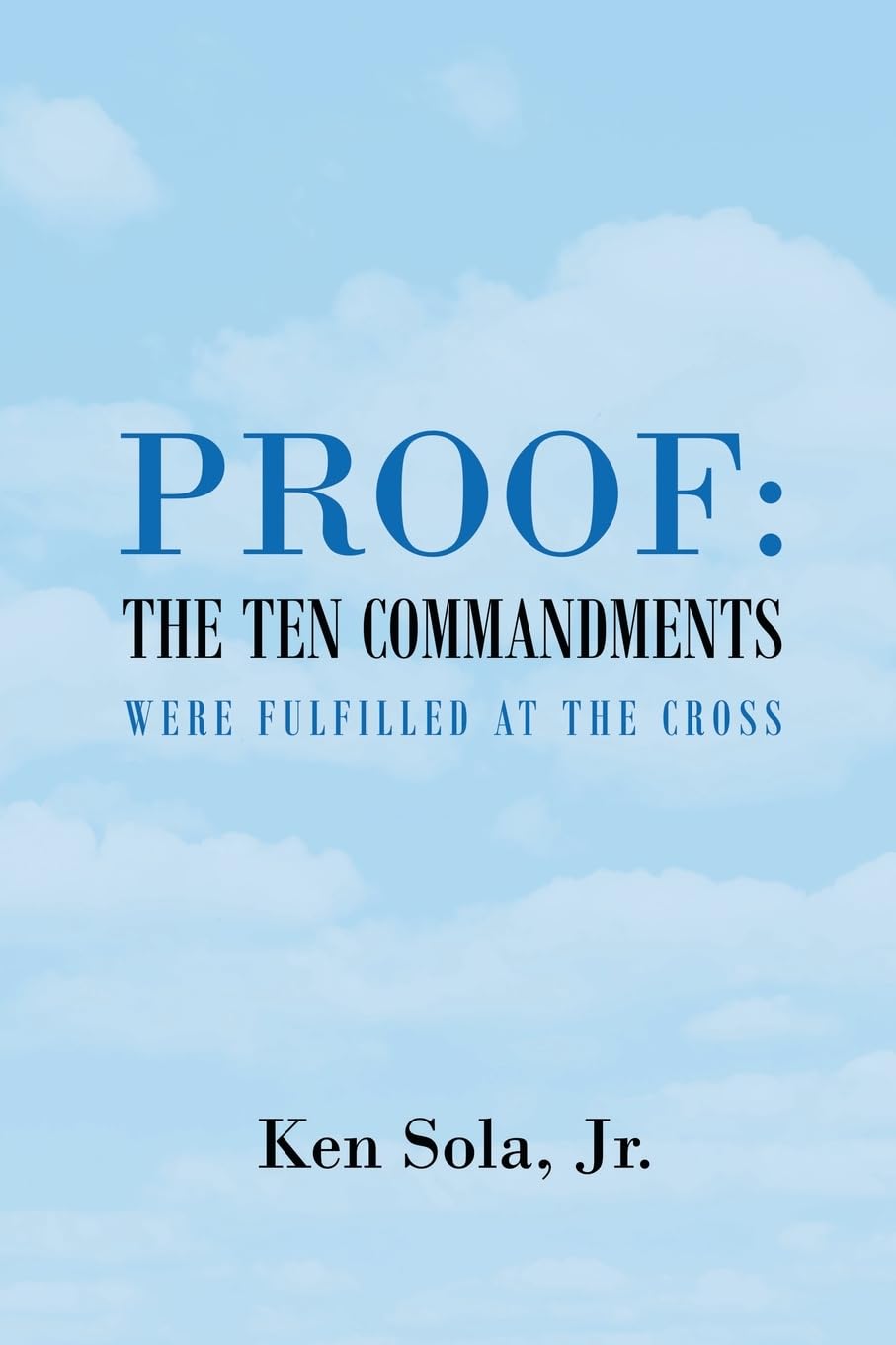 Proof the Ten Commandments Were Fulfilled at the Cross book
