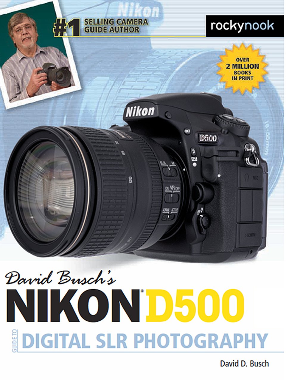 David Busch’s Nikon D500 Guide to Digital SLR Photography book