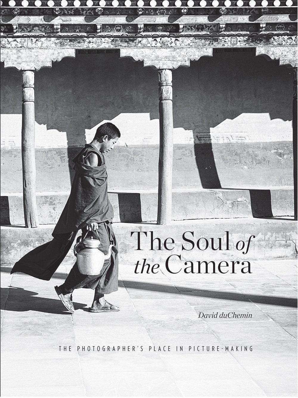 The Soul of the Camera Photography
