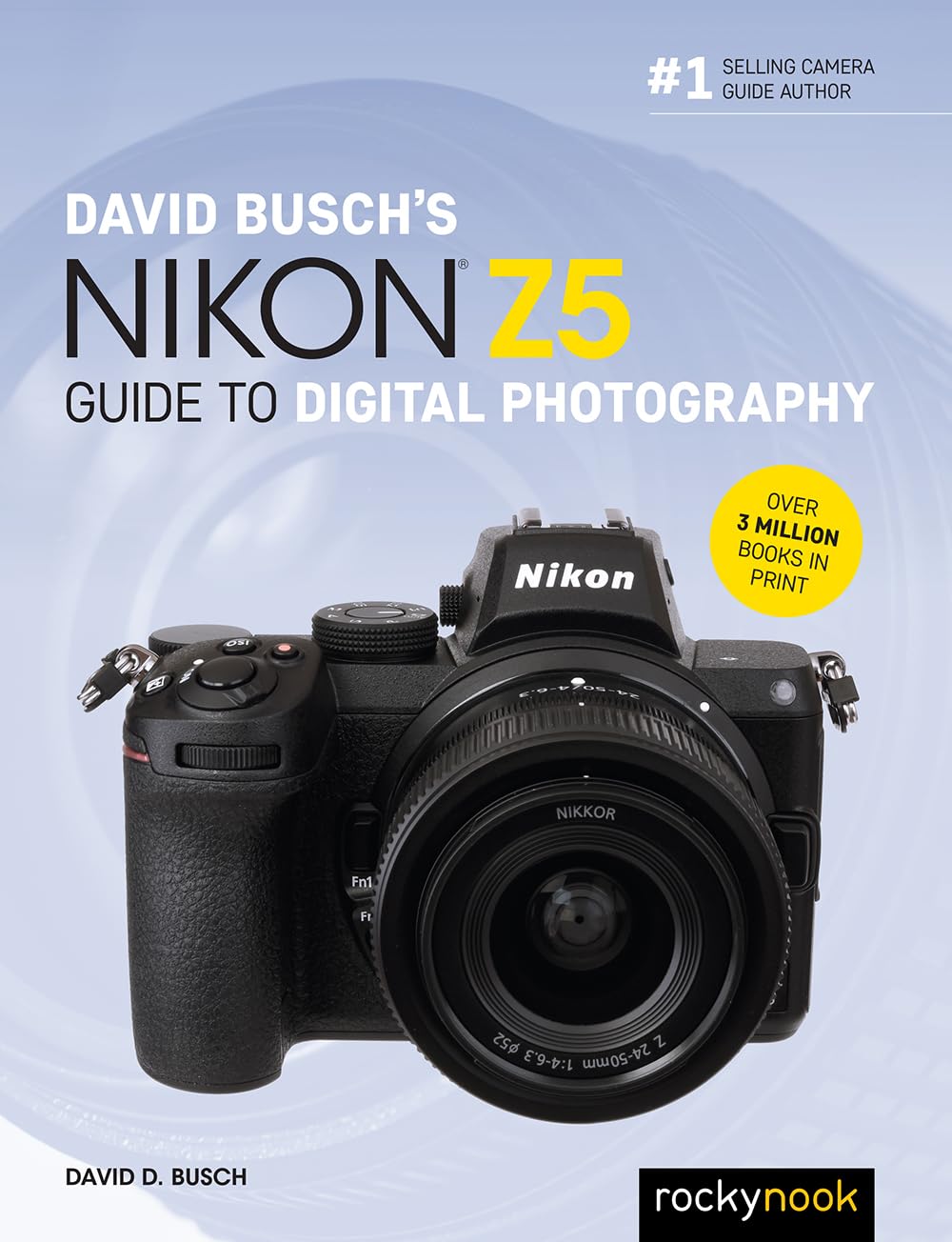 David Busch's Nikon Z5 Guide to Digital Photography (The David Busch Camera Guide) Photography