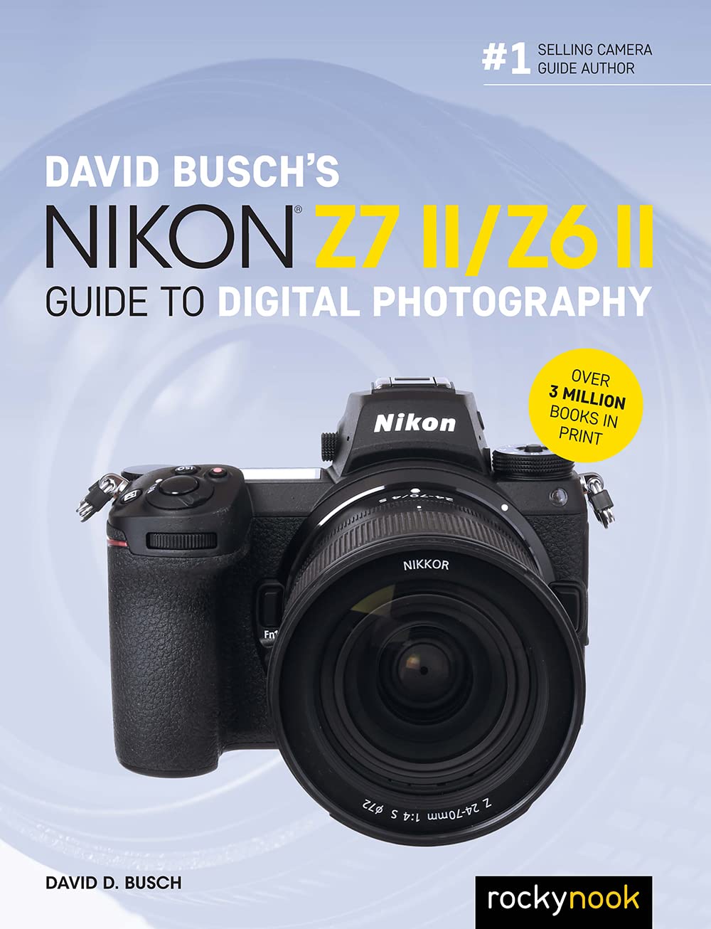 David Busch's Nikon Z7 II/Z6 II Photography