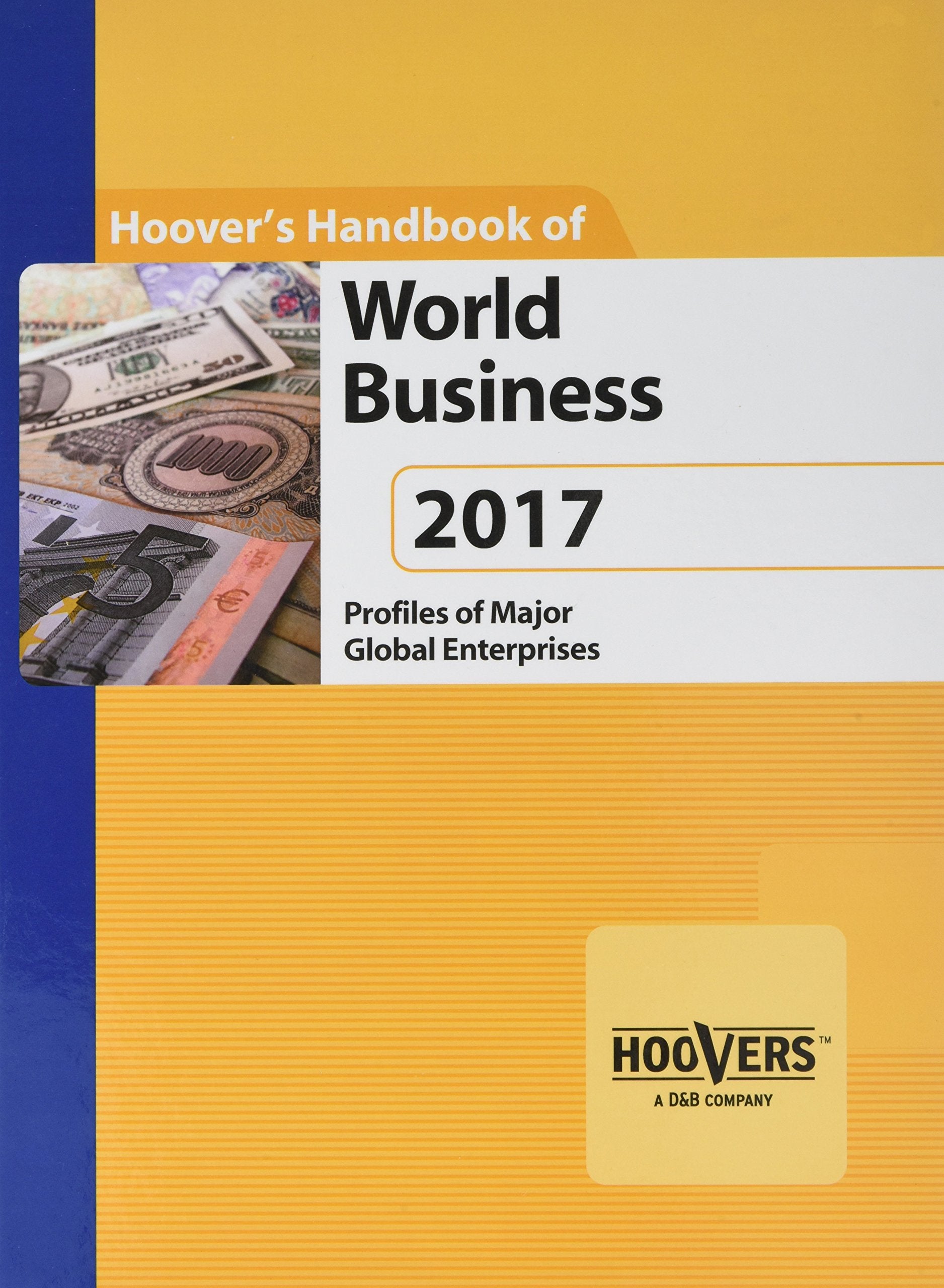 Hoover's Handbook of World Business 2017 Business, Finance & Career