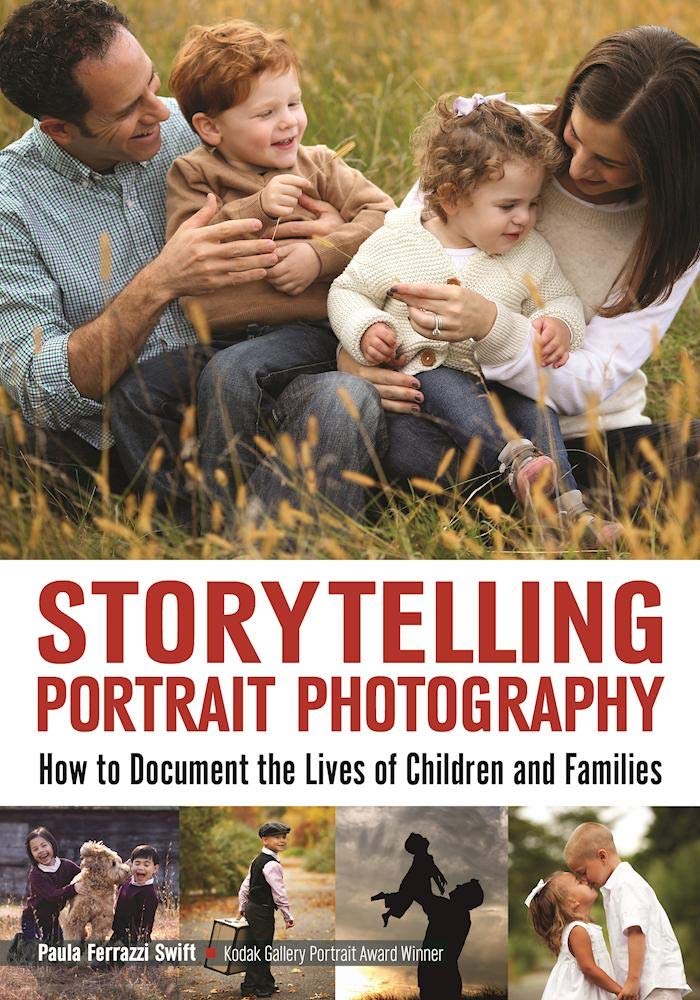 Storytelling Portrait Photography: How to Document the Lives of Children and Families Photography