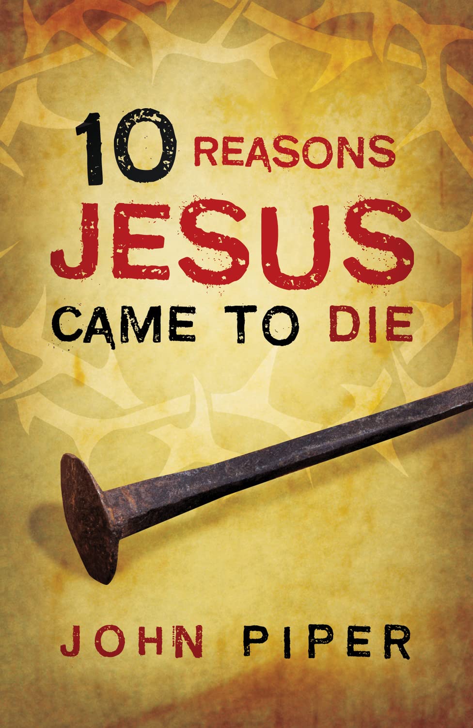 10 Reasons Jesus Came to Die (Pack of 25) Social Sciences