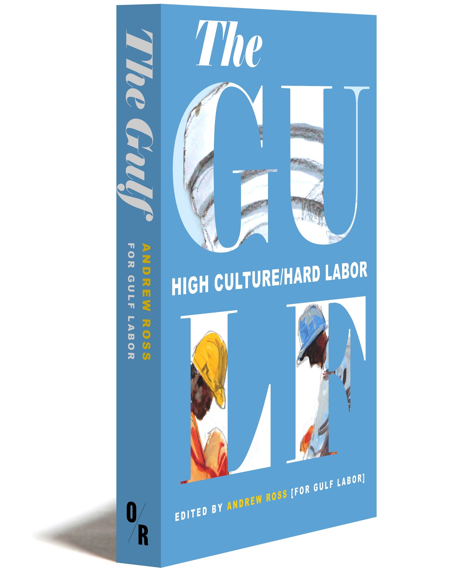 The Gulf: High Culture/Hard Labor Books