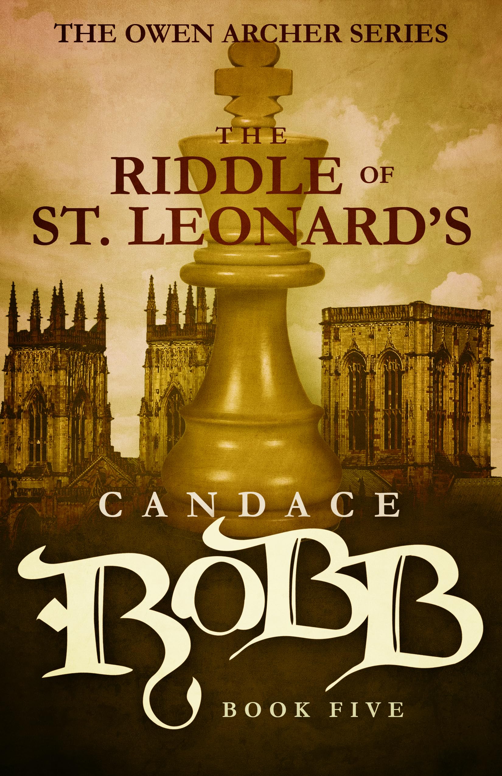 The Riddle of St. Leonard's: The Owen Archer Series - Book Five Historical Fiction