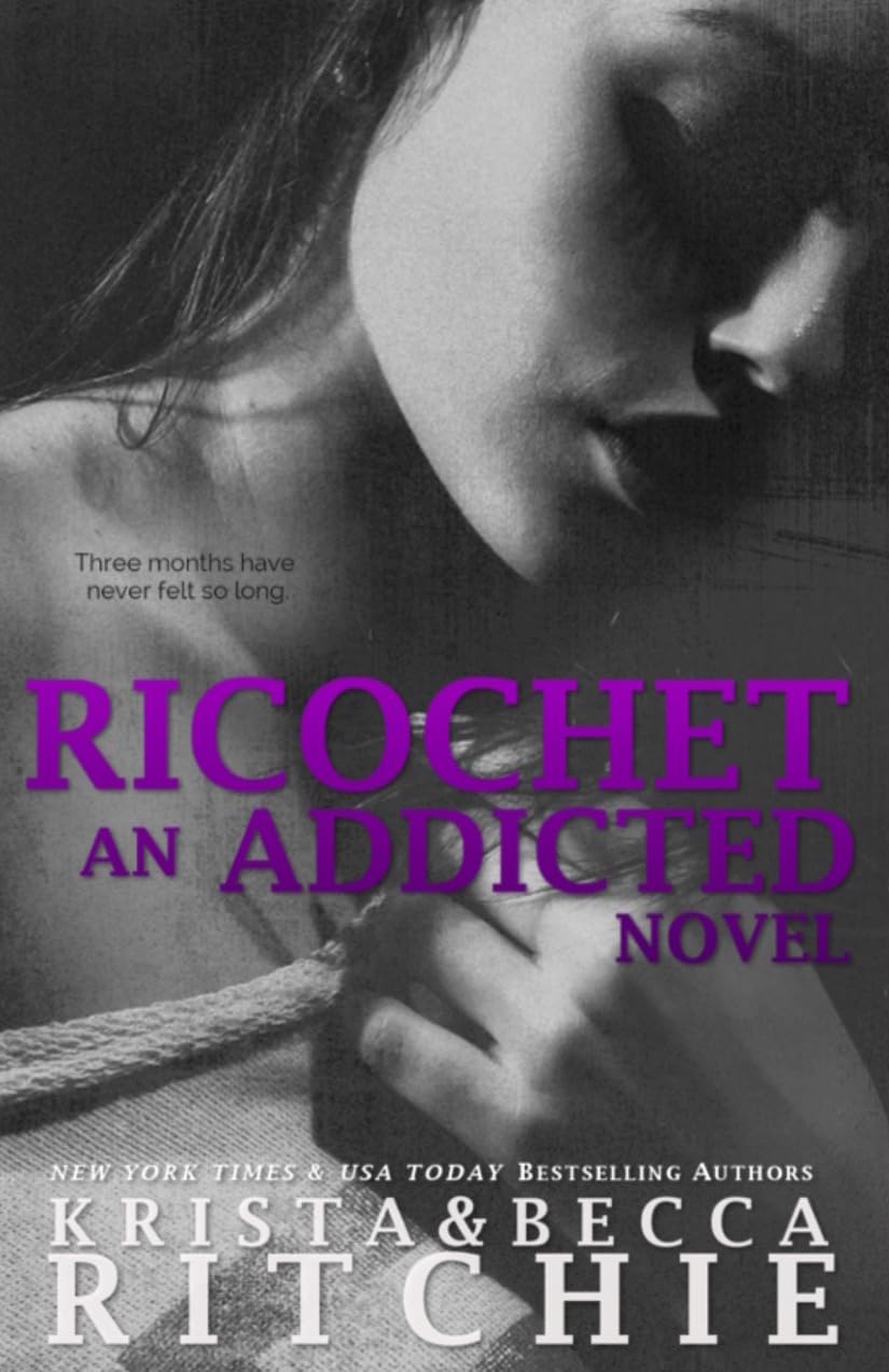 Ricochet: Addicted, Book 1.5 (Addicted, 1.5, Band 1) Contemporary literature