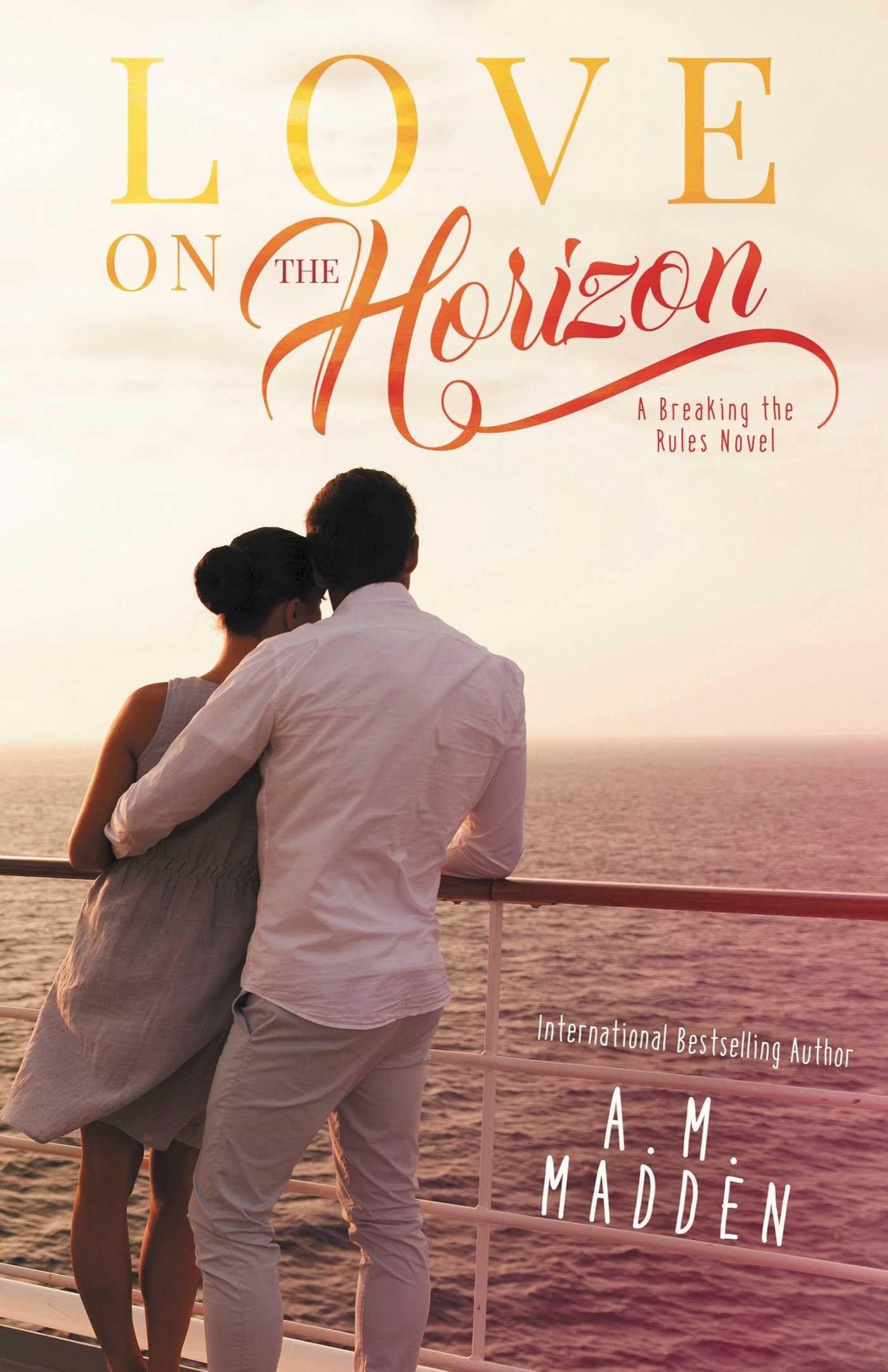 LOVE on The Horizon: A Breaking the Rules Novel (Breaking the Rules Series, 1, Band 1) Humour & Satire