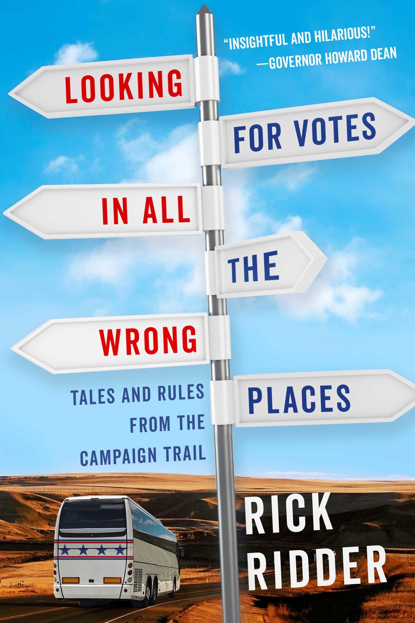 Looking for Votes in All the Wrong Places: Tales and Rules from the Campaign Trail Memories