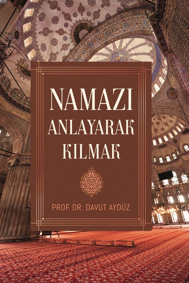 Namazı Anlayarak Kılmak Religion & Esotericism