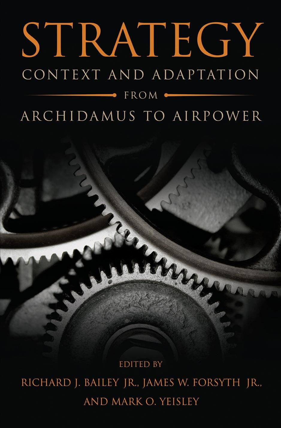 Strategy: Context and Adaptation from Archidamus to Airpower book