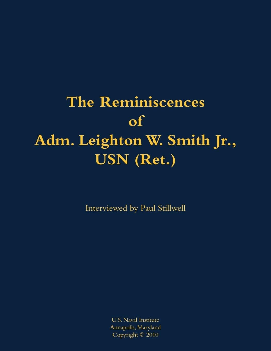 The Reminiscences of Adm. Leighton W. Smith Jr., USN (Ret.) Memories