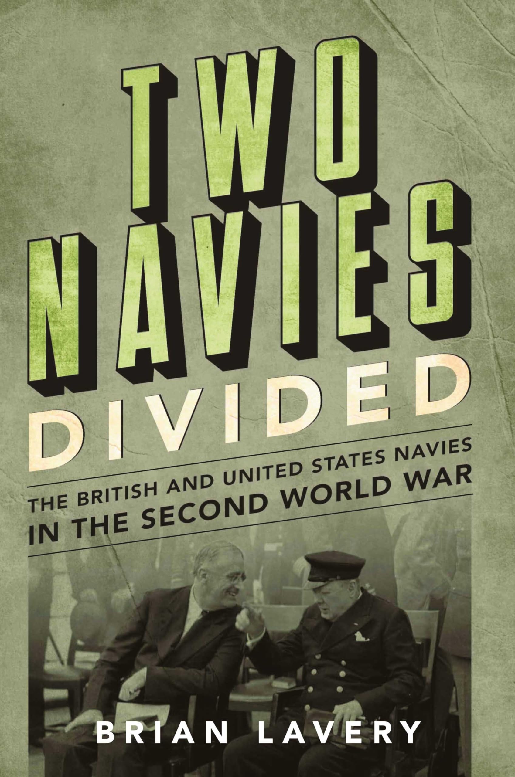 Two Navies Divided: The British and United States Navies in the Second World War Social Sciences