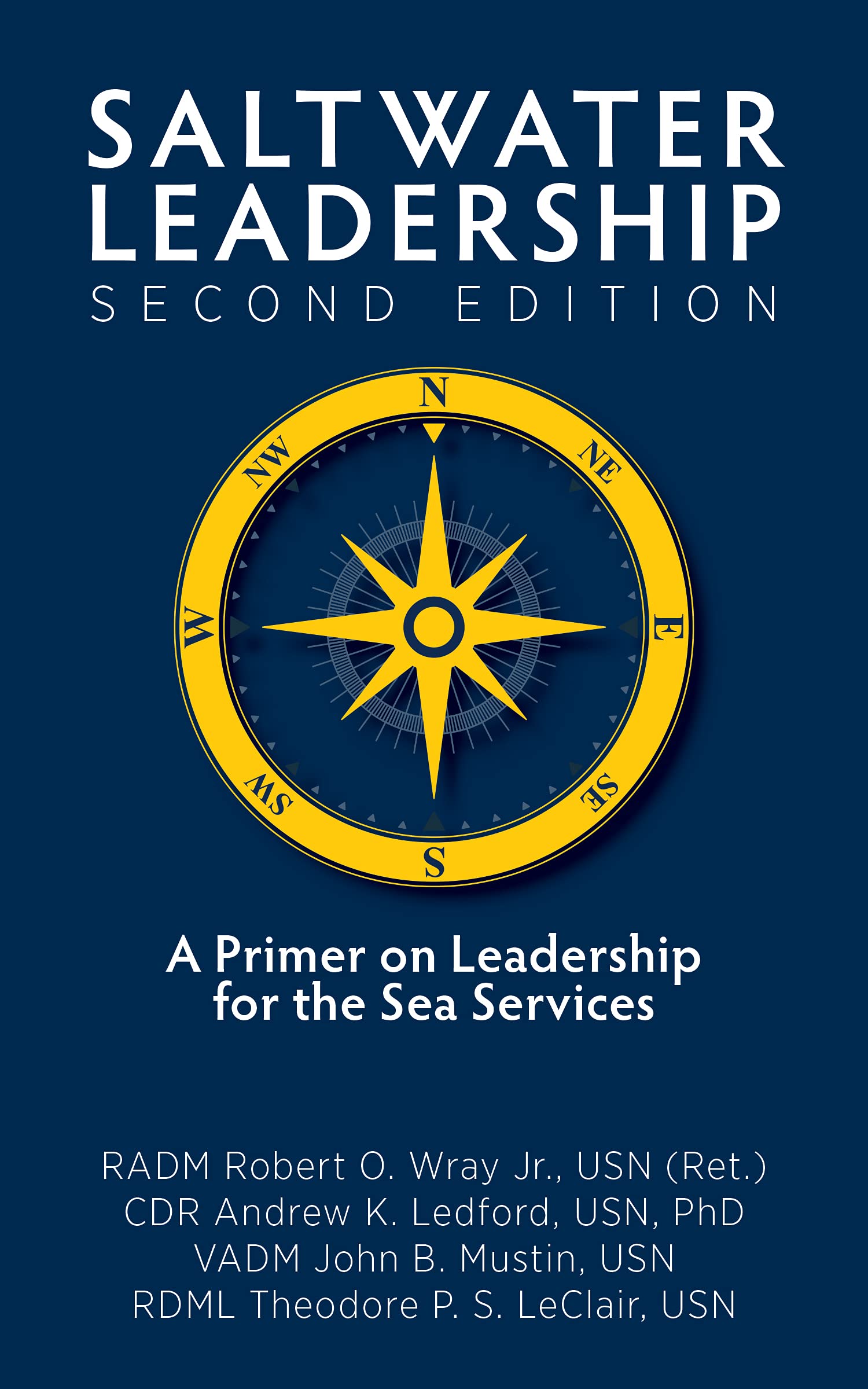 Saltwater Leadership, Second Edition: A Primer on Leadership for the Sea Services (Blue & Gold Professional Library) Biographies & Memoirs
