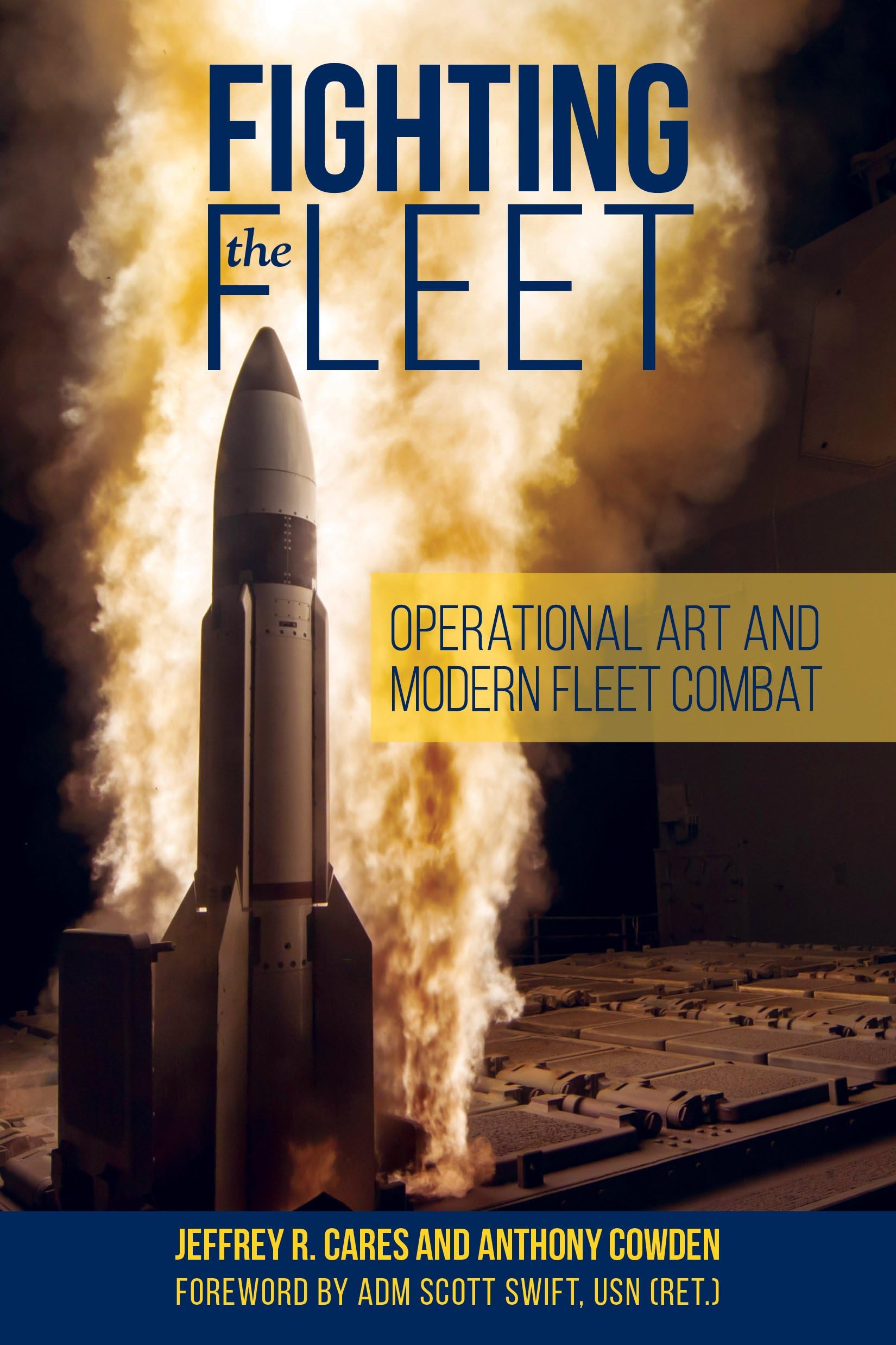 Fighting the Fleet: Operational Art and Modern Fleet Combat (Blue & Gold Professional Library) Social Sciences