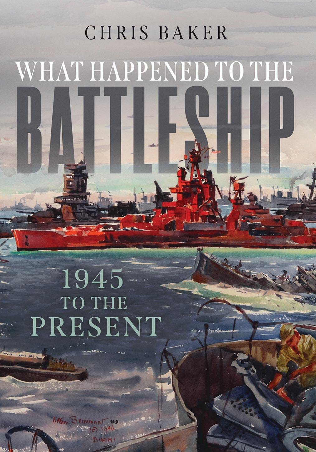 What Happened to the Battleship: 1945 to Present Social Sciences