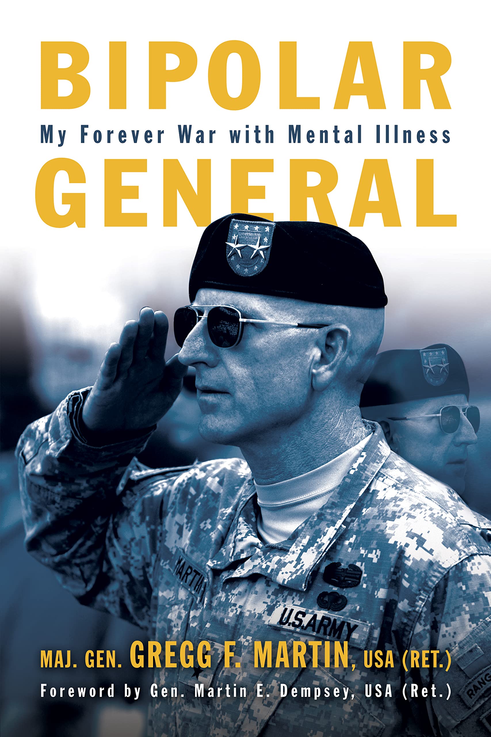 Bipolar General: My Forever War with Mental Illness (Association of the United States Army) Medicine