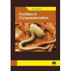 Frontiers in Cryopreservation Zing Nyung Lee Books